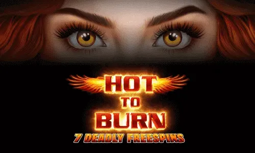 Hot to Burn – 7 Deadly Free Spins